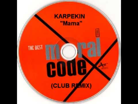 Moral Codex  - Mama -  Karpekin Club Mix