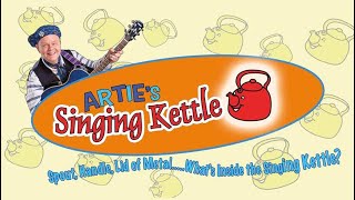 Artie’s singing Kettle show