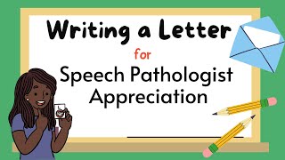 How to Write a Speech Pathologist Appreciation Letter