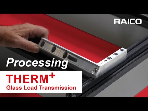 THERM+ | Glass Load Transmission | Processing [EN]