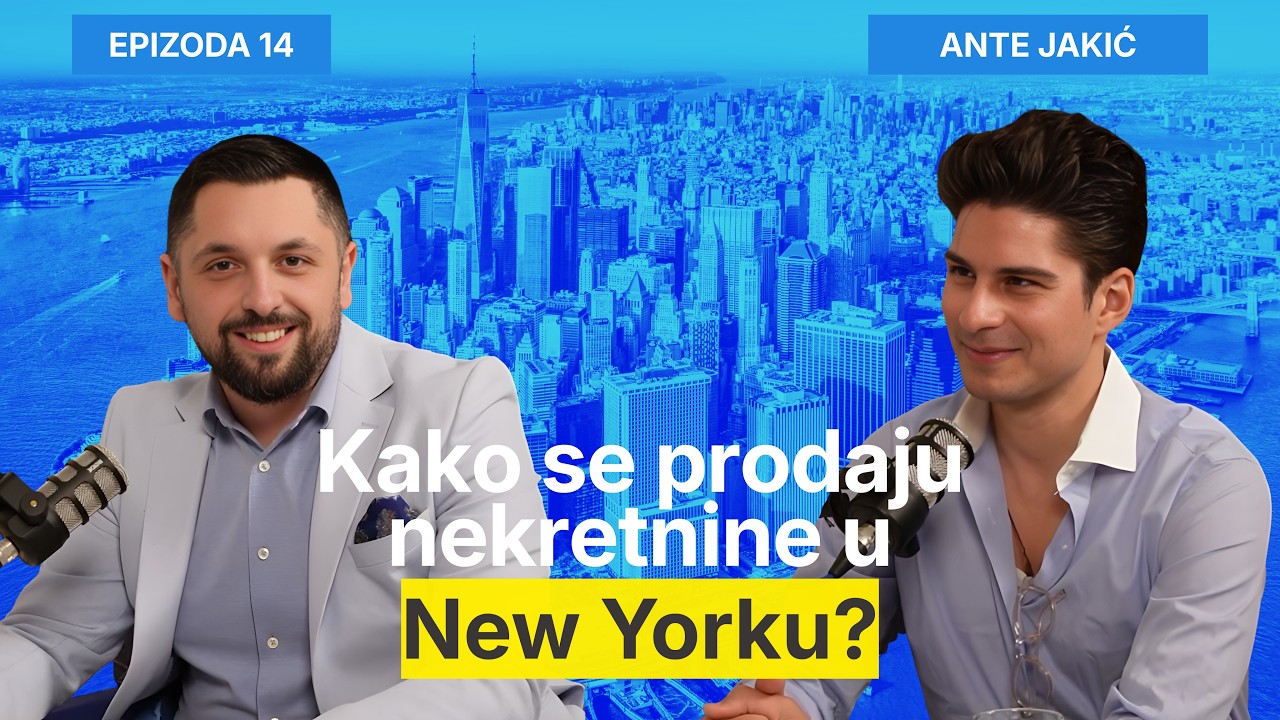 Kako se prodaju nekretnine u New Yorku? - Ante Jakić i Filip Brkan Podcast Posrednik EP14