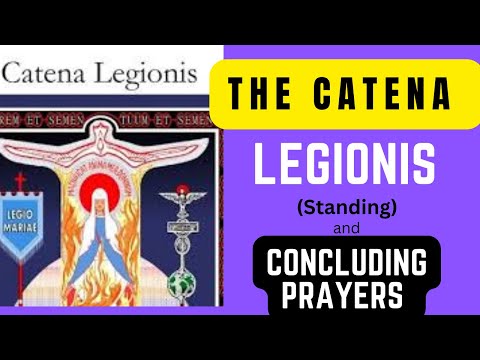 The Catena Legionis || Legion of Mary Tessera Prayers|| Catena and concluding Prayers || Legio Maria