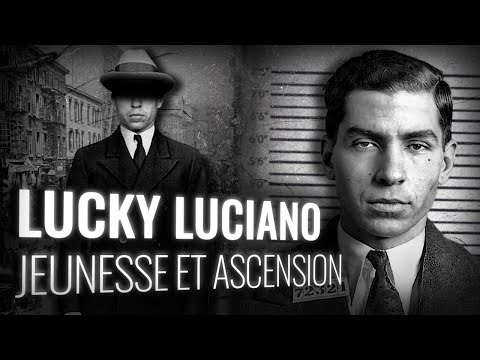 LUCKY LUCIANO : Chef Suprême de la Mafia Américaine (1ère Partie)
