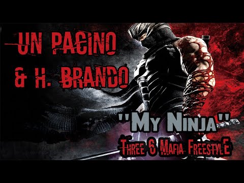 Un Pacino & H. Brando - My Ninja - Three 6 Mafia Freestyle