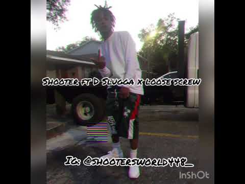 Shooter448 Loose Screw ft D Slugga