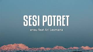 Download lagu eńau feat Ari Lesmana - Sesi Potret || LIRIK mp3 Download lagu eńau feat Ari Lesmana - Sesi Potret || LIRIK mp3