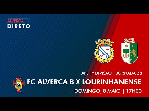 DIRETO | FC Alverca B x SC Lourinhanense