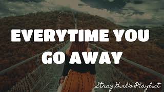EVERYTIME YOU GO AWAY - HALL &amp; OATES |LYRICS