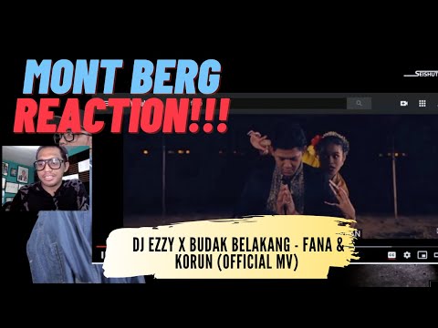 MONT BERG REACTION!!! DJ Ezzy X Budak Belakang - FANA & KORUN (OFFICIAL MV)