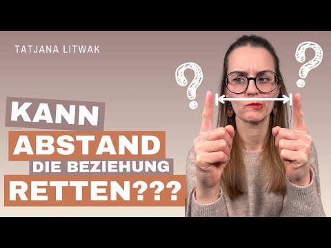 Kann Abstand die Beziehung retten?