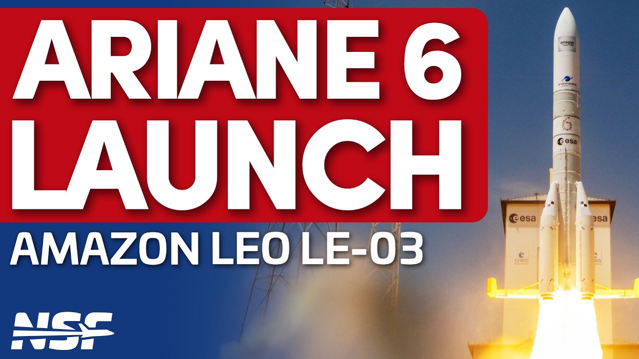 Ariane 6 launches Amazon Leo (LE-03)