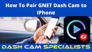 How To Pair GNET Dash Cam To IPhone