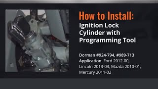 Ford Ignition Lock Cylinder Kit with Programming Tool Installation Video by Dorman products