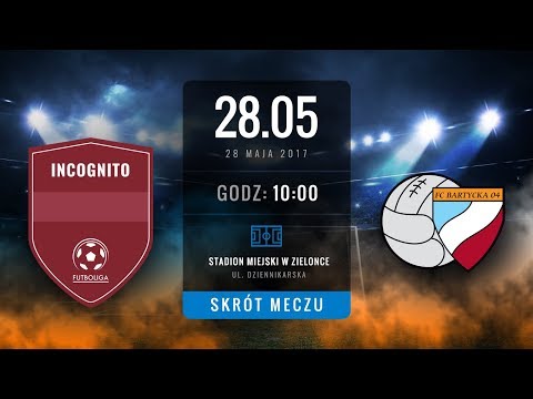Futboliga: FC Bartycka - Incognito