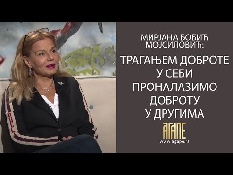 AGAPE: Mirjana Bobić Mojsilović - Traganjem dobrote u sebi pronalazimo dobrotu u drugima (18.10.20)