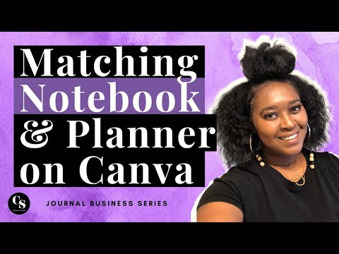 Creating Matching Notebook & Planner via Canva |...
