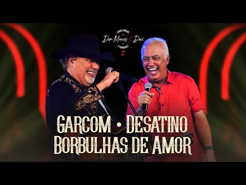 Dom Marcos e Davi - Pot-Pourri: Garçom / Desatino / Borbulhas de Amor