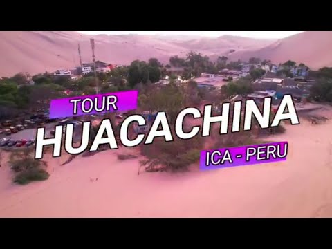 🏝️HUACACHINA - ICA, PERÚ