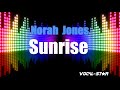 Norah Jones - Sunrise (Karaoke Version) with Lyrics HD Vocal-Star Karaoke