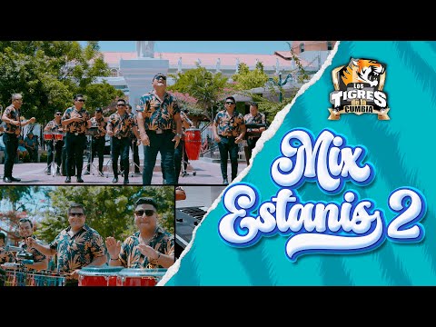 Mix Estanis 2 - Los Tigres de la Cumbia