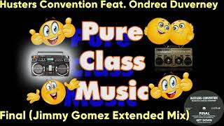 Hustlers Convention Feat Ondrea Duverney  - Final  (Jimmy Gomez Extended Mix)