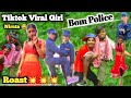 Niruta Sah Viral Girl BOM Police Roast 🤟🤟🤟|| pksingh000 || Saroj Mandal