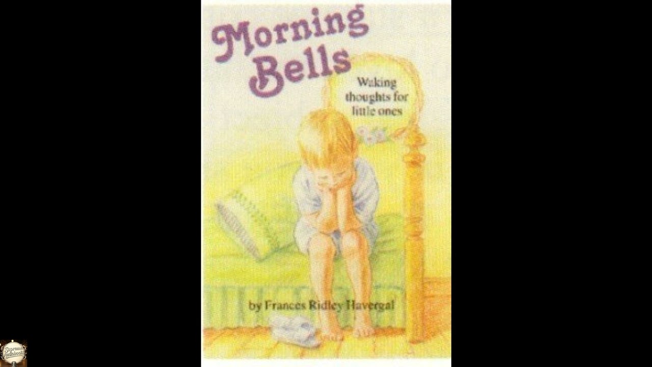 Morning Bells or Waking Thoughts for the Little Ones