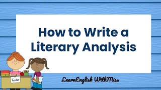 How to Write a Literary Analysis | Step by Step Guide with Examples