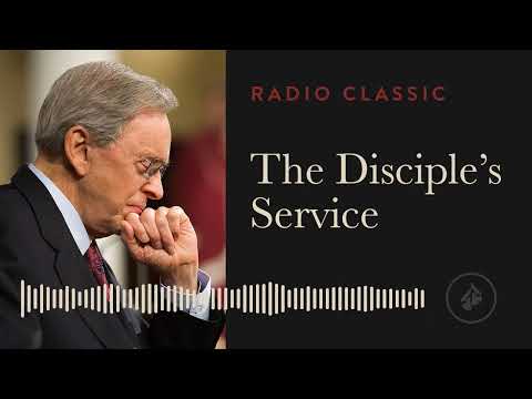 The Disciple's Service – Dr. Charles Stanley – Called to be a Disciple  – Part 9