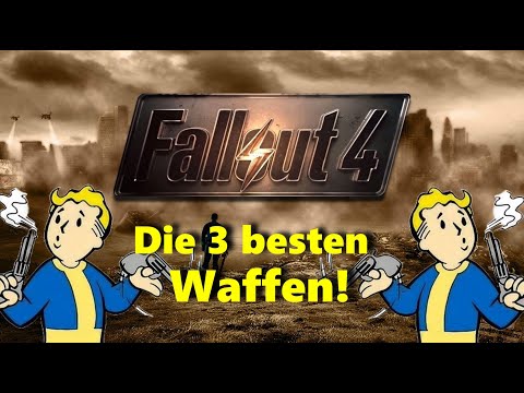Fallout 4 - The 3 best weapons in the game and how to get them!