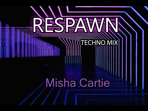 Misha Cartie - RESPAWN techno mix
