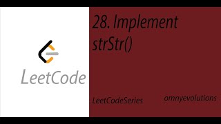 Download the video "28. Implement strStr() | LeetCode Series Solution using Python3 | OmnyEvolutions"