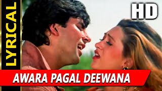 Awara Pagal Deewana With Lyrics  Alka Yagnik Kumar