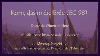 Korn das in die Erde (EG 98)