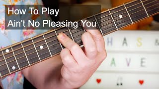 &#39;Ain&#39;t No Pleasing You&#39; Chas &amp; Dave Acoustic Guitar Lesson