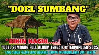 Download lagu 🔥BIKIN NAGIH‼️ DOEL SUMBANG LAGU SUNDA LEGENDARIS,BEST OF THE BEST SEPANJANG MASA🔥 mp3 Download lagu 🔥BIKIN NAGIH‼️ DOEL SUMBANG LAGU SUNDA LEGENDARIS,BEST OF THE BEST SEPANJANG MASA🔥 mp3