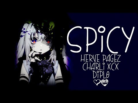 Nightcore → Spicy ♪ (Herve Pagez // Diplo ft. Charli XCX) LYRICS ✔︎