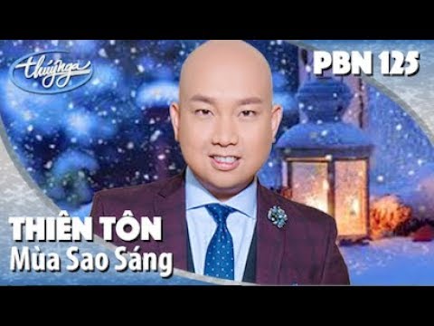 PBN 125 | Thiên Tôn - Mùa Sao Sáng