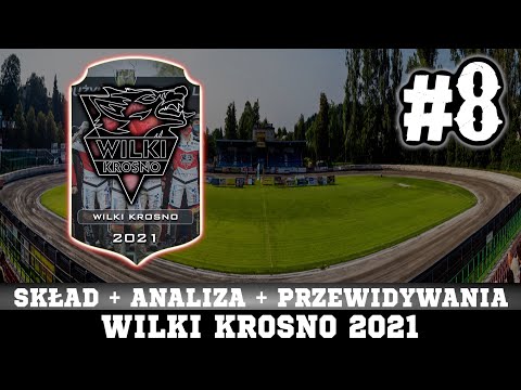 Skład + Analiza + Przewidywania 2021 Wilki Krosno (eWinner 1 Liga Żużlowa) #8