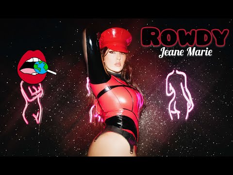 Jeane Marie -ROWDY (Official Music Video)