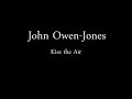 John Owen Jones - Kiss the air ( Lyric Video ...