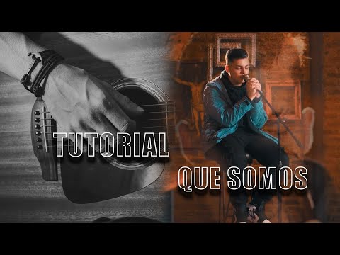 Que Somos - Lautaro López || Tutorial guitarra (Bien explicado)