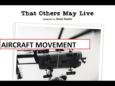 That Others May Live - Aircraft Movement