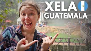 Is Xela Guatemala Worth Visiting? Hot Springs & Markets 🇬🇹