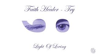 Faith Healer- "Light of Loving"