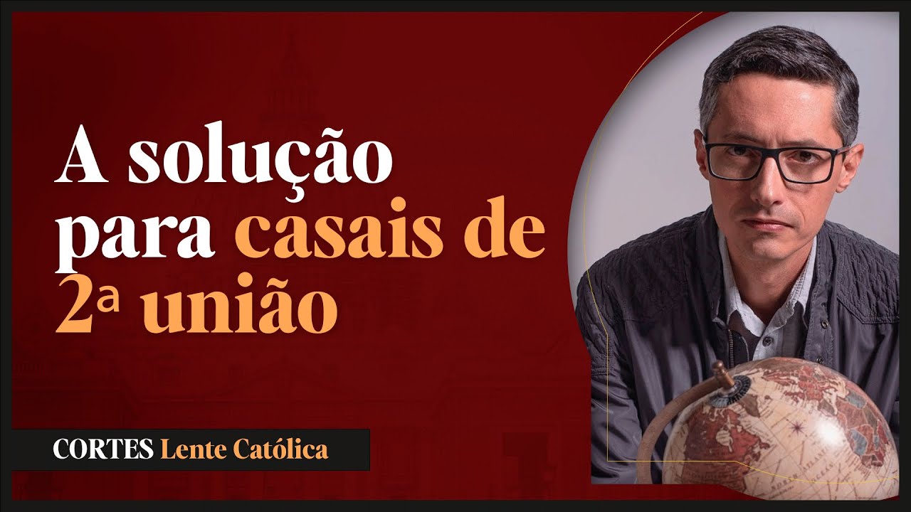 Como CASAIS de SEGUNDA UNIÃO podem COMUNGAR? - Comunhão Espiritual - Prof. Raphael Tonon | Cortes LC