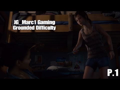 The Last of Us Remastered Left Behind Grounded Difficulty Walkthrough Part 1 (No Commentary)