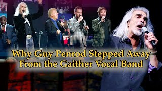 The Real Reason Guy Penrod Left The Gaither Vocal Band