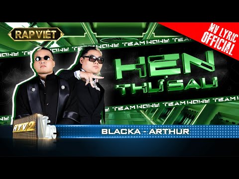 Blacka VS Arthur - Hẹn Thư Sau - Team Wowy | Rap Việt - Mùa 2 [MV Lyrics]
