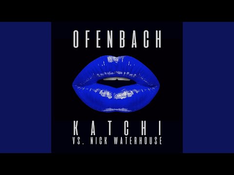 Katchi (Ofenbach vs. Nick Waterhouse) (Extended Mix)